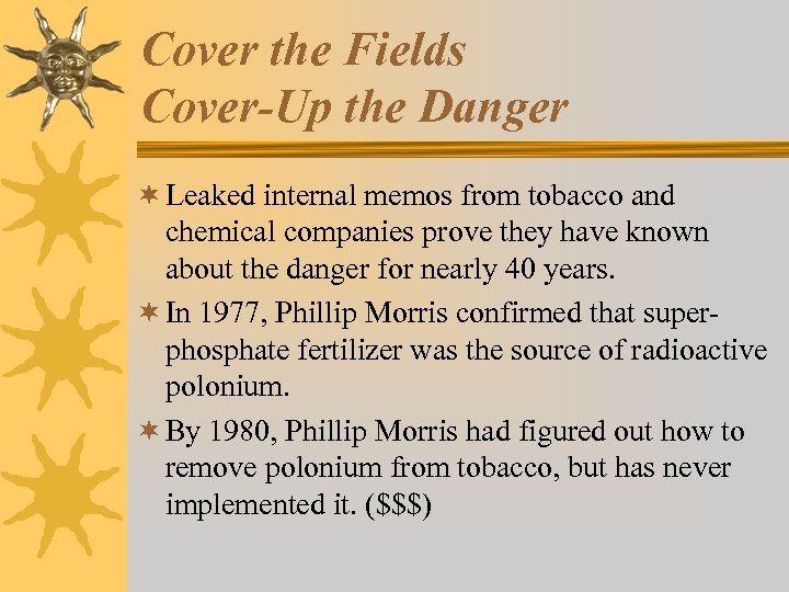 Cover the Fields Cover-Up the Danger ¬ Leaked internal memos from tobacco and chemical