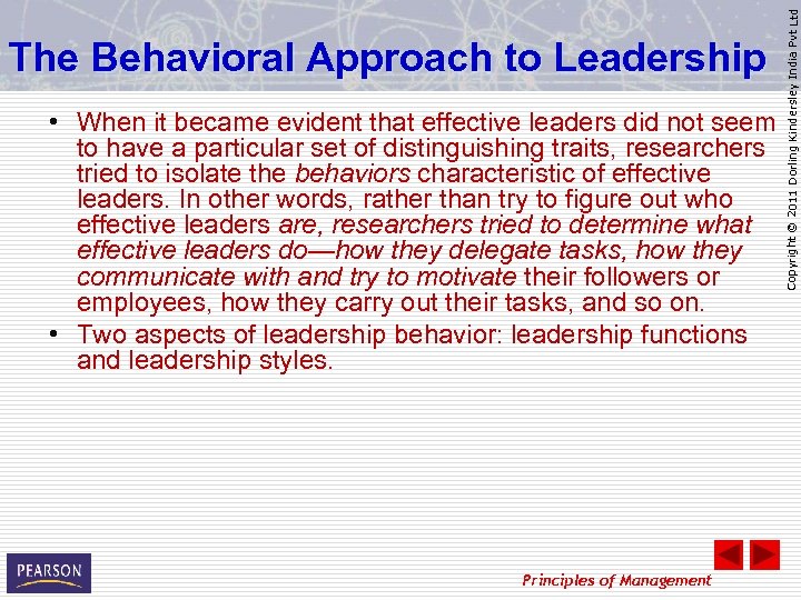  • When it became evident that effective leaders did not seem to have