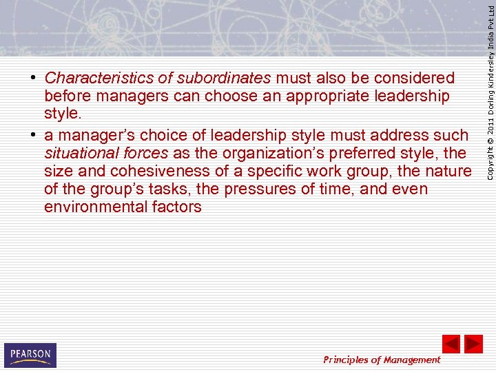 Principles of Management Copyright © 2011 Dorling Kindersley India Pvt Ltd • Characteristics of