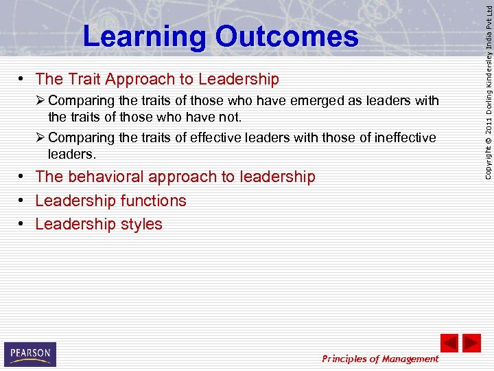  • The Trait Approach to Leadership Ø Comparing the traits of those who