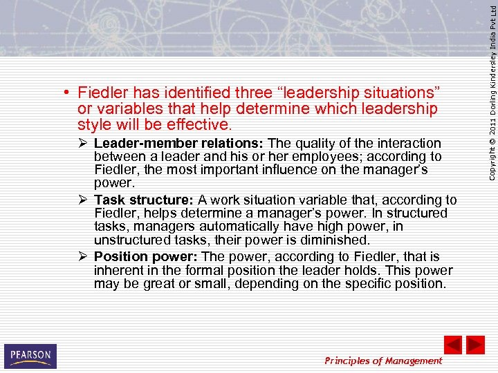 Ø Leader-member relations: The quality of the interaction between a leader and his or