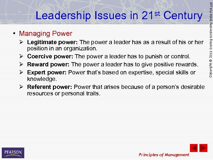  • Managing Power Ø Legitimate power: The power a leader has as a