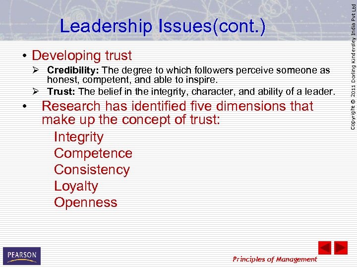  • Developing trust Ø Credibility: The degree to which followers perceive someone as
