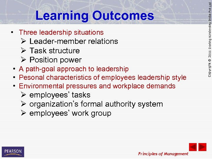  • Three leadership situations Ø Leader-member relations Ø Task structure Ø Position power