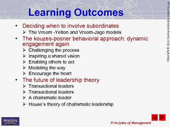  • Deciding when to involve subordinates Ø The Vroom -Yetton and Vroom-Jago models