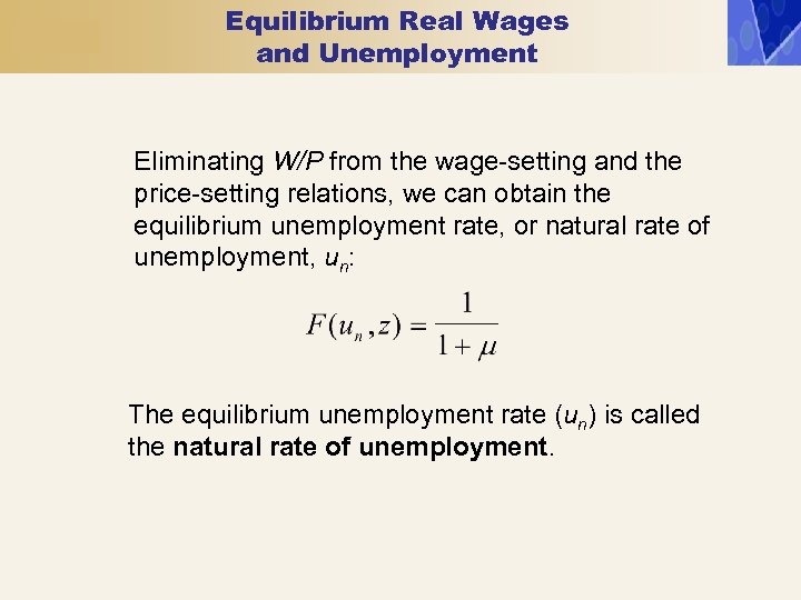 Equilibrium Real Wages and Unemployment Eliminating W/P from the wage-setting and the price-setting relations,