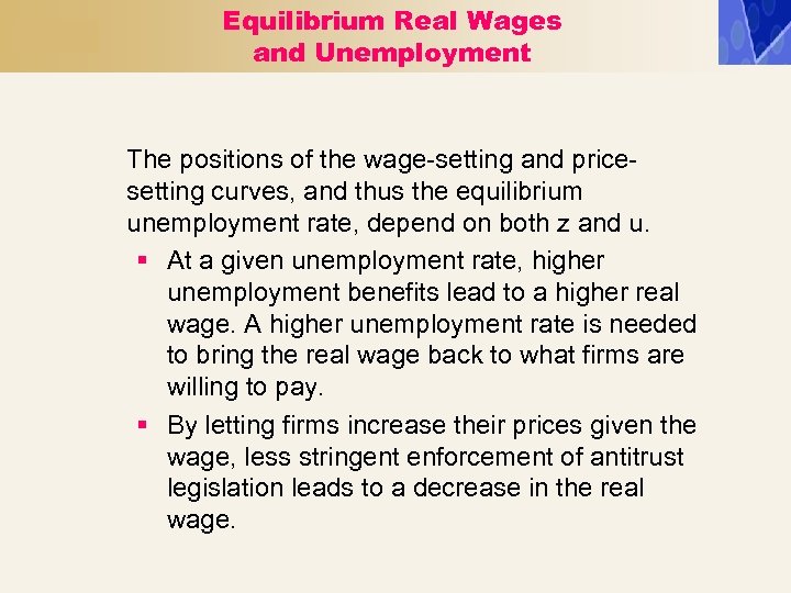 Equilibrium Real Wages and Unemployment The positions of the wage-setting and pricesetting curves, and