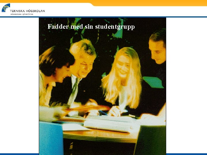 Fadder med sin studentgrupp 