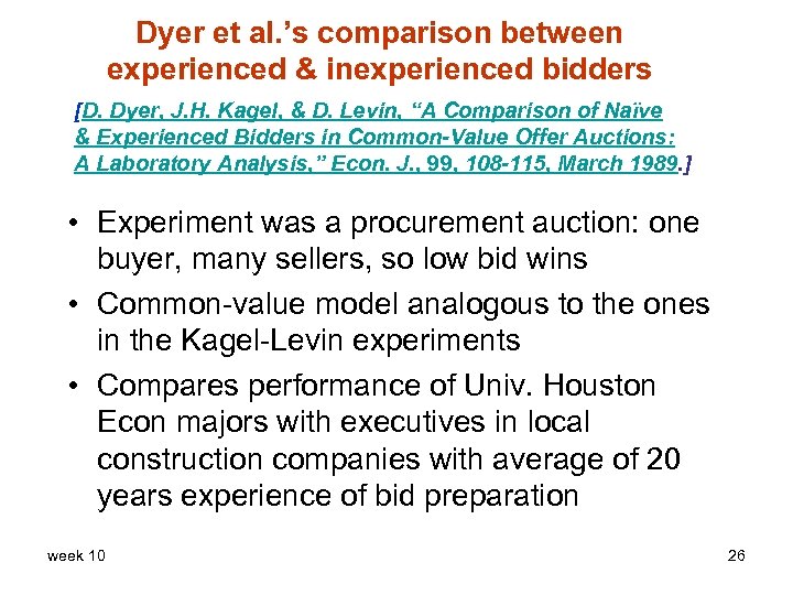 Dyer et al. ’s comparison between experienced & inexperienced bidders [D. Dyer, J. H.