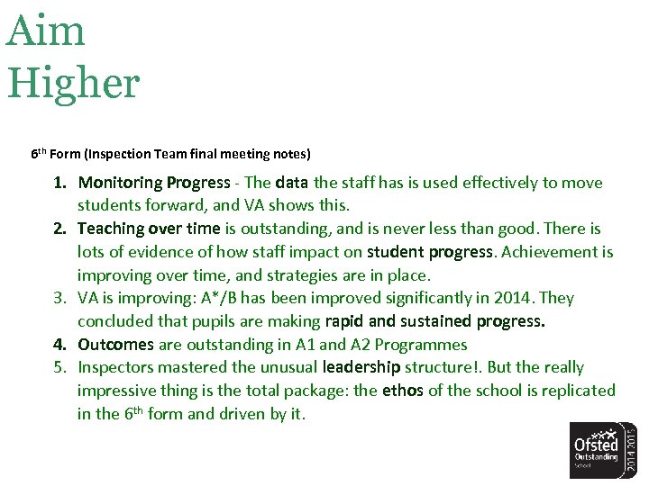 Aim Higher 6 th Form (Inspection Team final meeting notes) 1. Monitoring Progress -