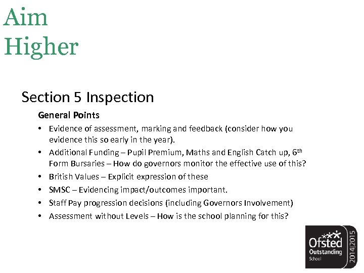 Aim Higher Section 5 Inspection General Points • Evidence of assessment, marking and feedback