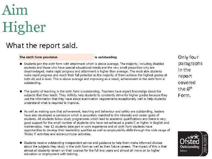 Aim Higher What the report said. Only four paragraphs in the report covered the
