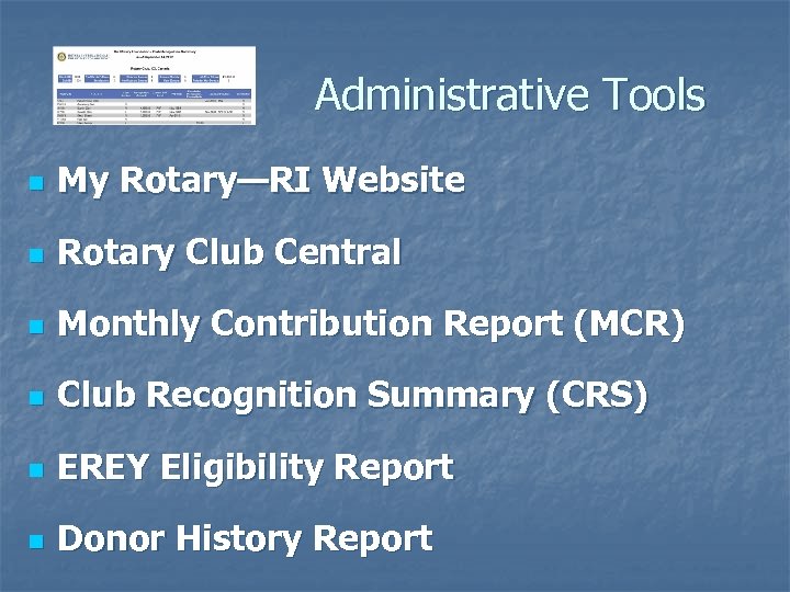 Administrative Tools n My Rotary—RI Website n Rotary Club Central n Monthly Contribution Report