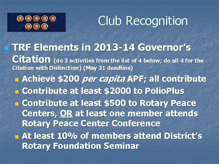 Club Recognition n TRF Elements in 2013 -14 Governor’s Citation (do 3 activities from