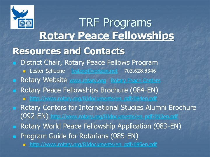 TRF Programs Rotary Peace Fellowships Resources and Contacts n District Chair, Rotary Peace Fellows