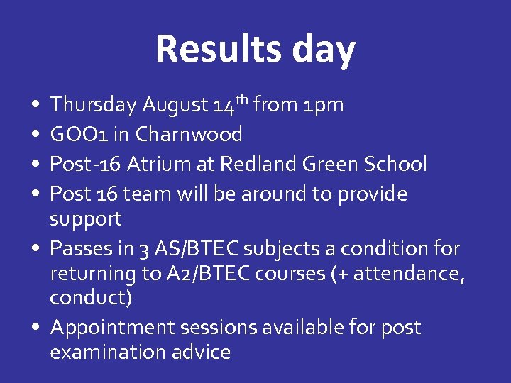 Results day • • Thursday August 14 th from 1 pm GOO 1 in