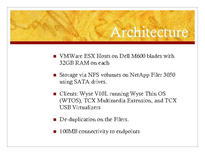 Architecture n VMWare ESX Hosts on Dell M 600 blades with 32 GB RAM