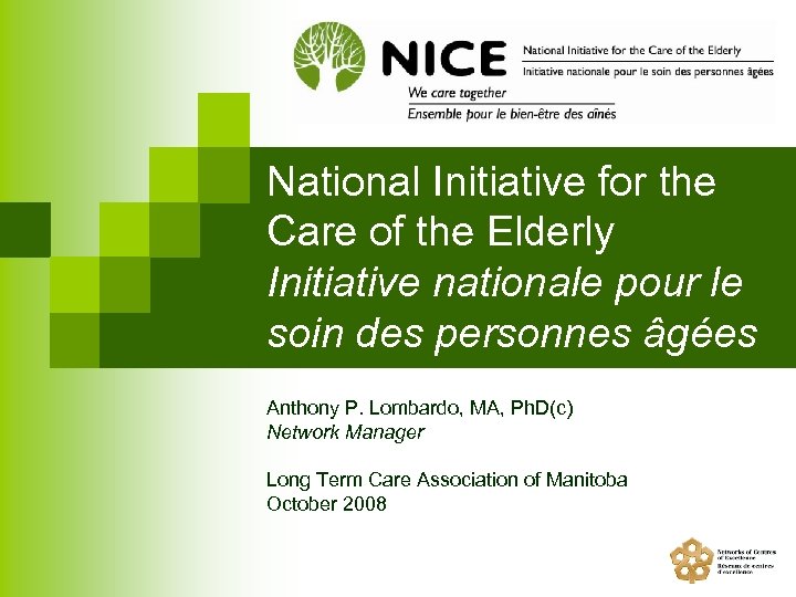 National Initiative for the Care of the Elderly Initiative nationale pour le soin des