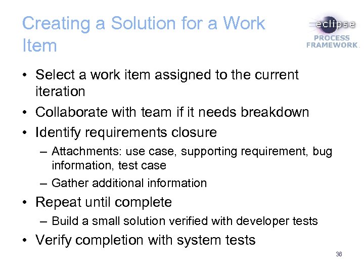 Creating a Solution for a Work Item • Select a work item assigned to