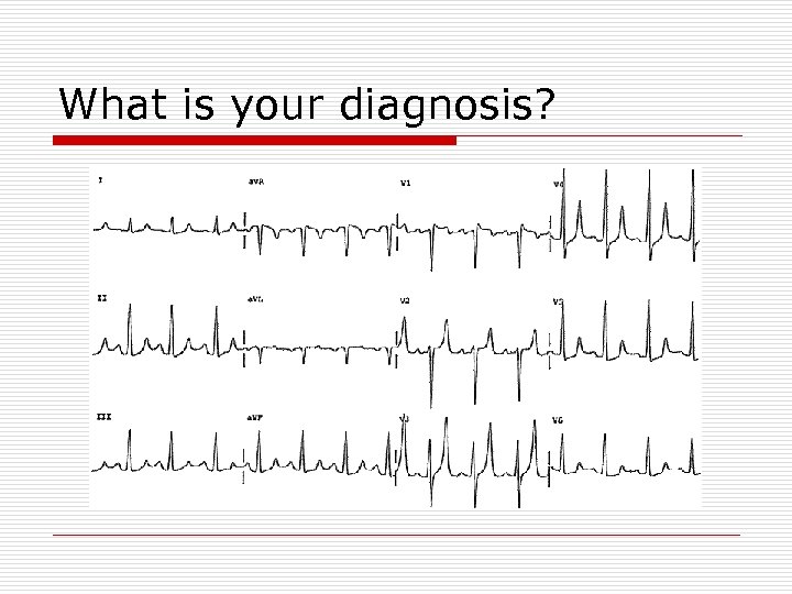 What is your diagnosis? 