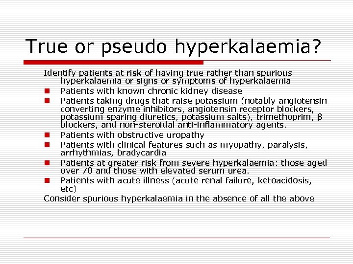 True or pseudo hyperkalaemia? Identify patients at risk of having true rather than spurious