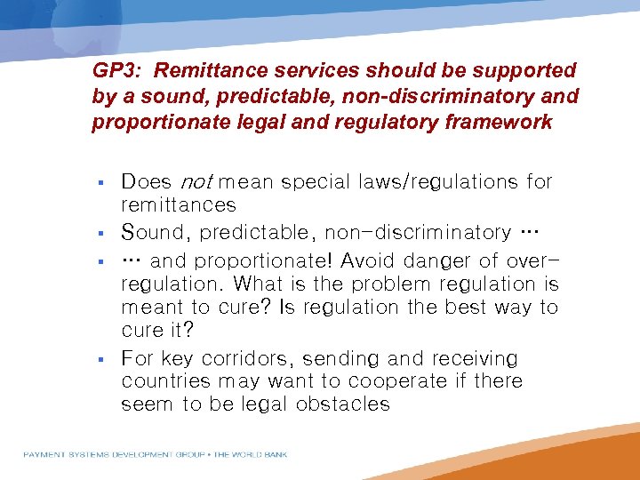 GP 3: Remittance services should be supported by a sound, predictable, non-discriminatory and proportionate