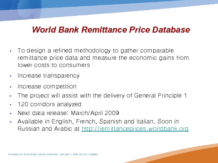 World Bank Remittance Price Database § To design a refined methodology to gather comparable