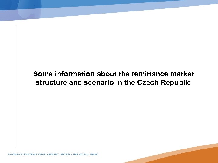 Some information about the remittance market structure and scenario in the Czech Republic 