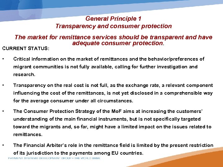 General Principle 1 Transparency and consumer protection The market for remittance services should be