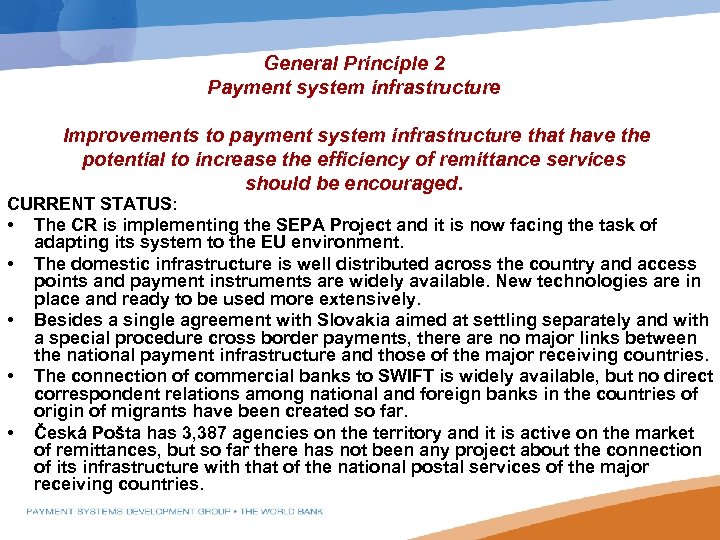 General Principle 2 Payment system infrastructure Improvements to payment system infrastructure that have the