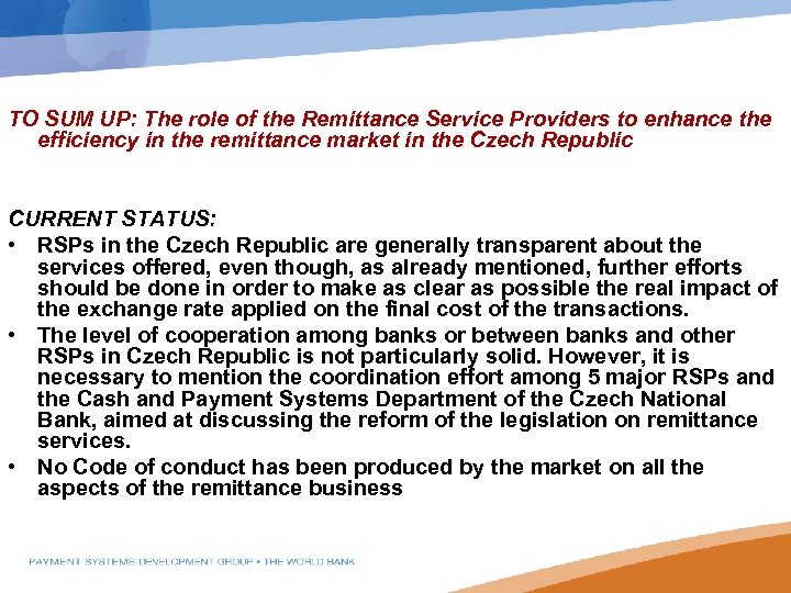 TO SUM UP: The role of the Remittance Service Providers to enhance the efficiency