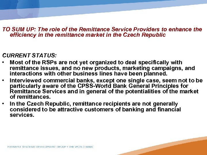 TO SUM UP: The role of the Remittance Service Providers to enhance the efficiency