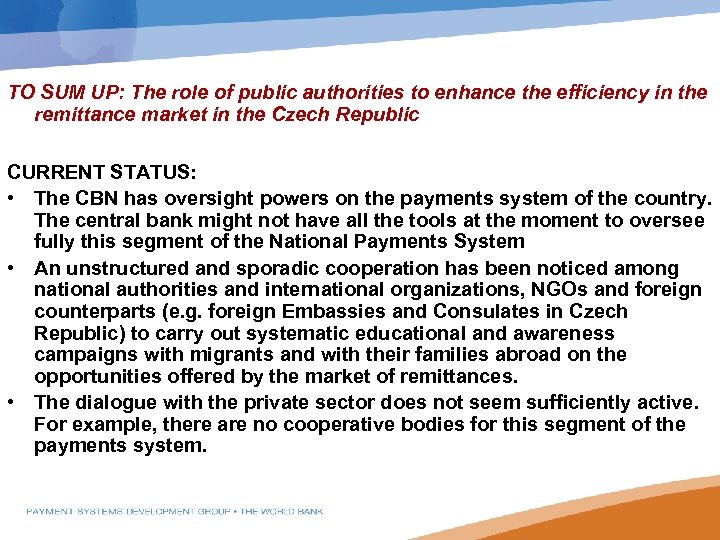 TO SUM UP: The role of public authorities to enhance the efficiency in the