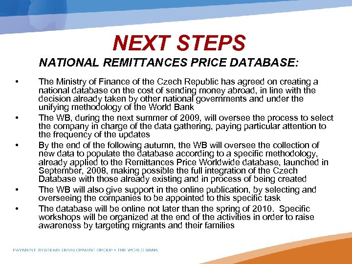 NEXT STEPS NATIONAL REMITTANCES PRICE DATABASE: • • • The Ministry of Finance of