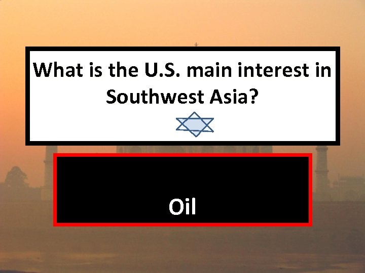 What is the U. S. main interest in Southwest Asia? Oil 
