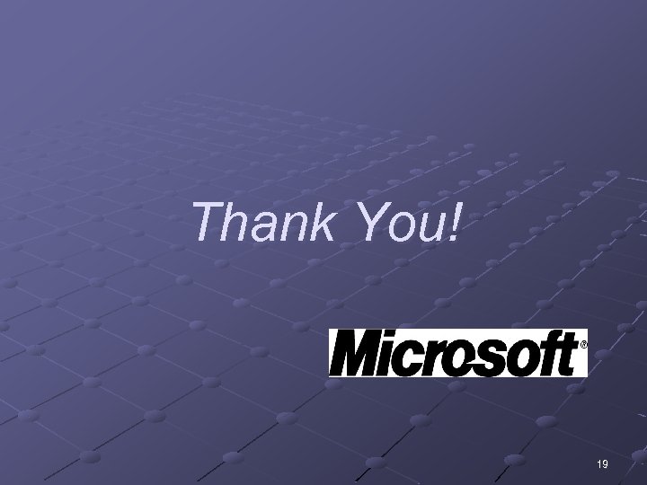 Thank You! 19 
