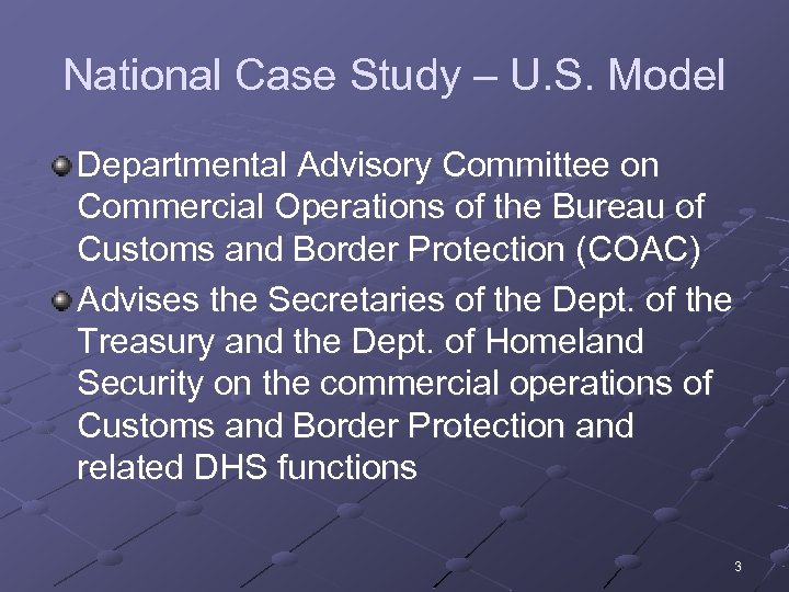 National Case Study – U. S. Model Departmental Advisory Committee on Commercial Operations of