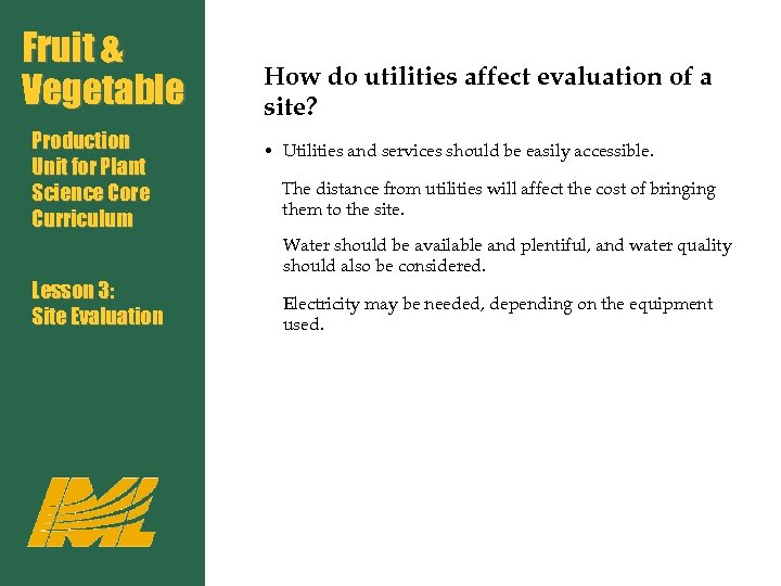 Fruit & Vegetable Production Unit for Plant Science Core Curriculum How do utilities affect