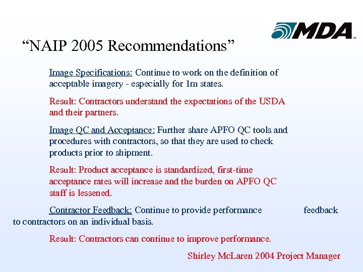 “NAIP 2005 Recommendations” Image Specifications: Continue to work on the definition of acceptable imagery