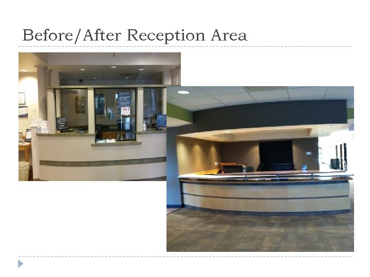 Before/After Reception Area 