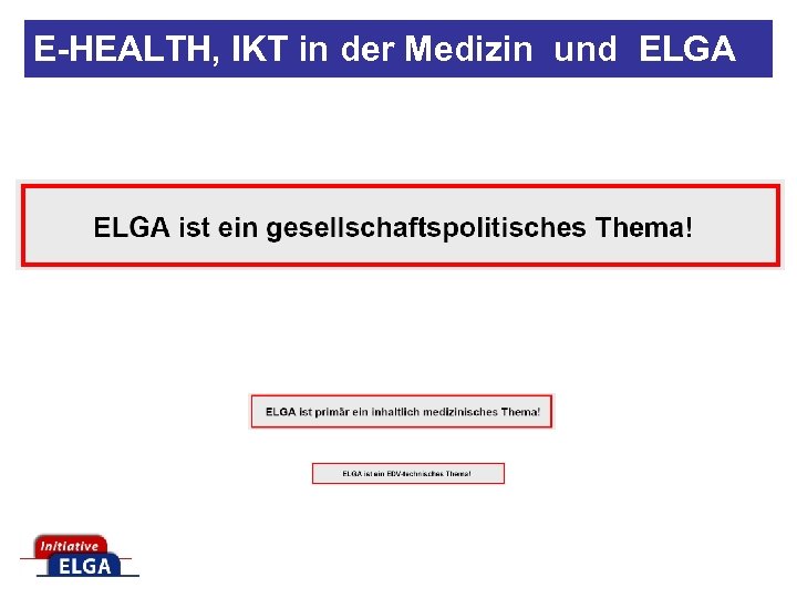 E-HEALTH, IKT in der Medizin und ELGA 