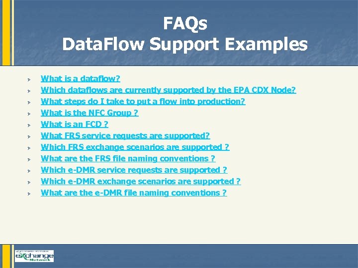 FAQs Data. Flow Support Examples Ø Ø Ø What is a dataflow? Which dataflows