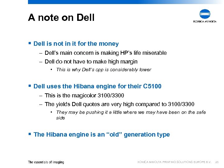 A note on Dell § Dell is not in it for the money –