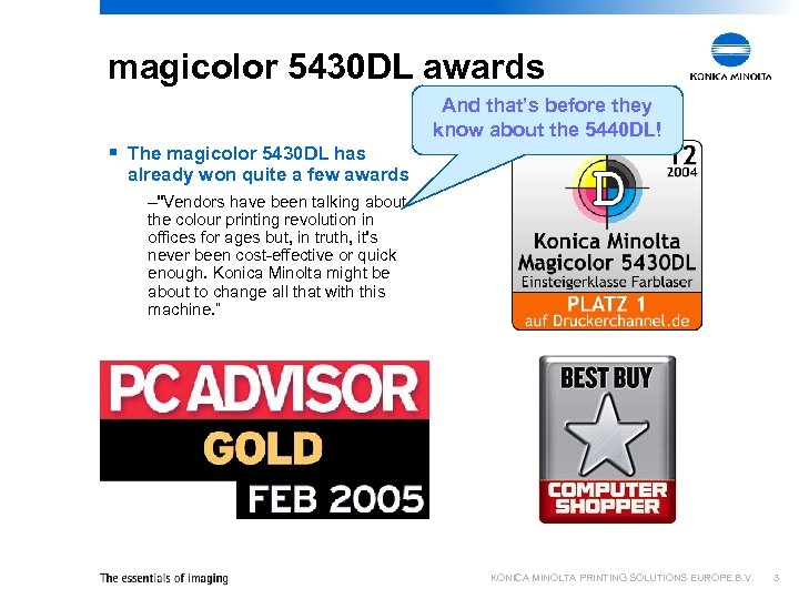 magicolor 5430 DL awards § The magicolor 5430 DL has And that’s before they