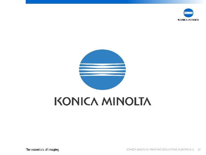 KONICA MINOLTA PRINTING SOLUTIONS EUROPE B. V. 51 