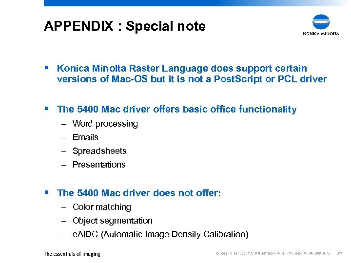 APPENDIX : Special note § Konica Minolta Raster Language does support certain versions of