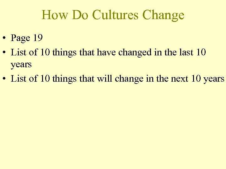 How Do Cultures Change • Page 19 • List of 10 things that have