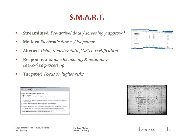 S. M. A. R. T. • Streamlined Pre-arrival data / screening / approval •