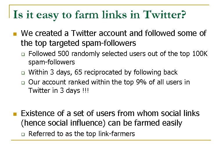 Is it easy to farm links in Twitter? n We created a Twitter account