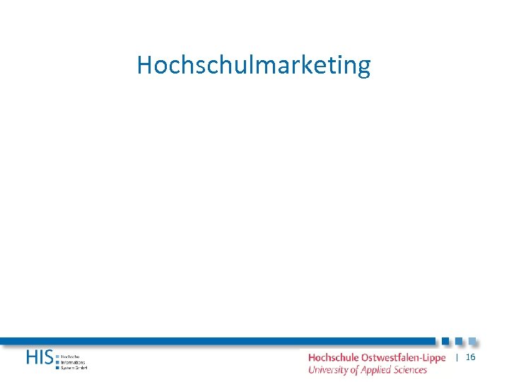 Hochschulmarketing | 16 